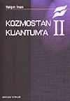 Kozmos'tan Kuantum'a II