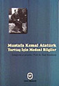 Mustafa Kemal Atatürk Yurtaş İçin Medeni Bilgiler