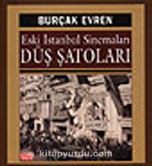 Eski İstanbul Sinemaları Düş Şatoları