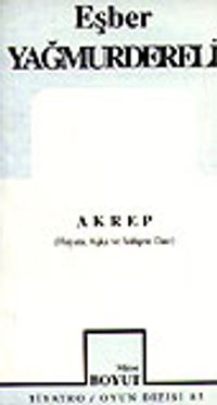 Akrep/ Hayata, Aşka ve Vahşete Dair