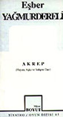 Akrep/ Hayata, Aşka ve Vahşete Dair