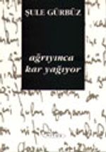 Ağrıyınca Kar Yağıyor