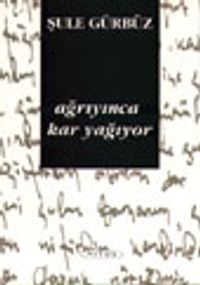 Ağrıyınca Kar Yağıyor