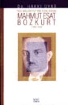 Mahmut Esat Bozkurt&Sol Milliyetçi Bir Türk Aydını 1892- 1943