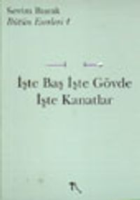 İşte Baş İşte Gövde İşte Kanatlar