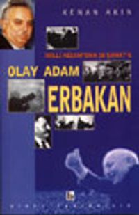 Olay Adam Erbakan & Milli Nizamdan 28 Şubat'a
