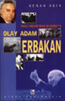 Olay Adam Erbakan & Milli Nizamdan 28 Şubat'a