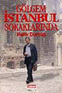 Gölgem İstanbul Sokaklarında