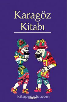 Karagöz Kitabı - Bilinmeyen Yazar