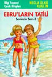 Ebruların Tatili (Sevincin Sırrı 3)
