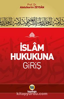 İslam Hukukuna Giriş - Prof Dr. Abdülkerim Zeydan
