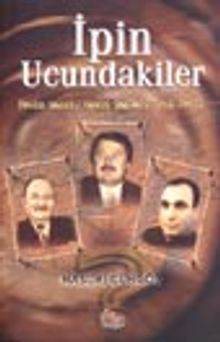 İpin Ucundakiler / Nesim Malki, Cavit Çağlar, Erol Evcil