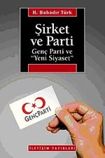 Şirket ve Parti & Genç Parti ve Yeni Siyaset