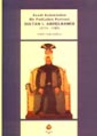 Sultan I. Abdülhamid / Kendi Kaleminden Bir Padişahın Portresi (1774 - 1789)