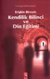 Erişkin Bireyin Kendilik Bilinci ve Din Eğitimi