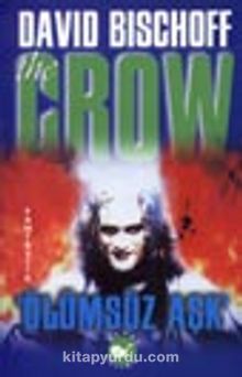 The Crow 'Ölümsüz Aşk'