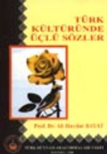 Türk Kültüründe Üçlü Sözler