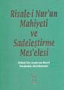 Risale-i Nur'un Mahiyeti ve Sadeleştirme Mes'elesi