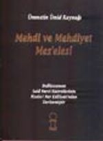 Mehdi ve Mehdiyet Mes'elesi/Ümmetin Ümid Kaynağı
