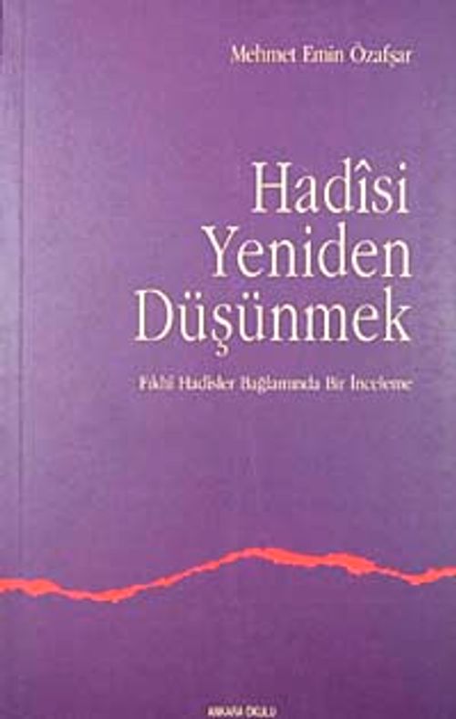 Hadisi Yeniden Düşünmek