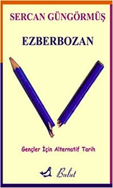 Ezberbozan & Gençler İçin Alternatif Tarih