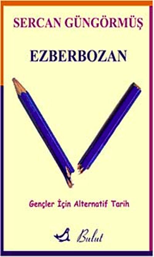 Ezberbozan & Gençler İçin Alternatif Tarih