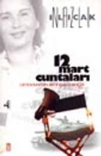 12 Mart Cuntaları Demokrasi'nin Sırtındaki Hançer