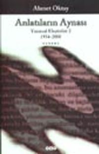 Anlatılanların Aynası / Yazınsal Eleştiriler 2 1954-2000