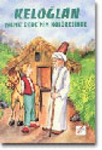 Keloğlan Yalnız Dedenin Kulübesinde