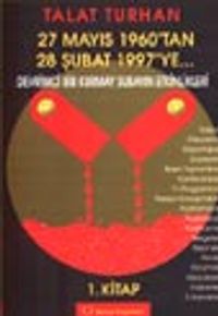27 Mayıs 1960'tan 28 Şubat 1997'ye... / Devrimci Bir Kurmay Subayın Etkinlikleri (1. Kitap)