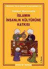 İslamın İnsanlık K&uuml;lt&uuml;r&uuml;ne Katkısı