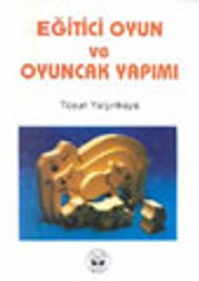 Eğitici Oyun ve Oyuncak Yapımı
