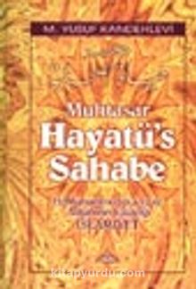 Muhtasar Hayatü's Sahabe / Hz. Muhammed (s.a.v.) ve Ashabının Yaşadığı  İslamiyet (Büyük boy-Ciltli-1.hm)