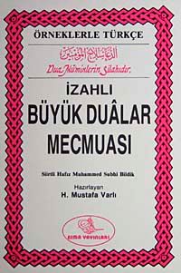 Örneklerle Türkçe İzahlı Büyük Dualar Mecmuası