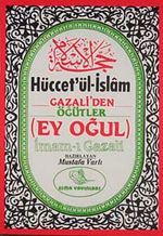 Hüccet'ül İslam (Büyük Boy) & Gazali'den Öğütler (Ey Oğul)