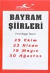 Bayram Şiirleri 29 Ekim - 30 Ağustos - 23 Nisan