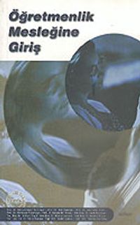 Öğretmenlik Mesleğine Giriş (Eğitim Temelleri)