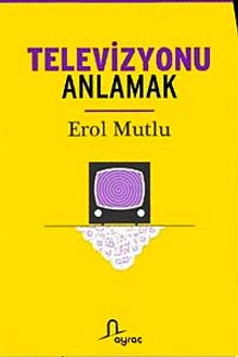 Televizyonu Anlamak