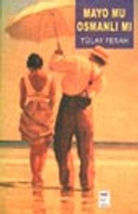 Mayo mu Osmanlı mı