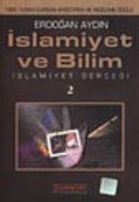 İslamiyet ve Bilim / İslamiyet Gerçeği 2