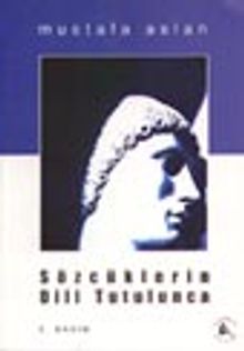 Sözcüklerin Dili Tutulunca