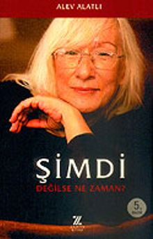 Şimdi Değilse Ne Zaman?