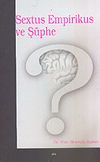 Sextus Empirikus ve Ş&uuml;phe