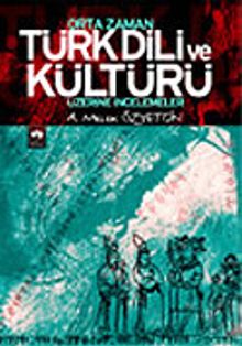 Orta Zaman Türk Dili ve Kültürü Üzerine İncelemeler