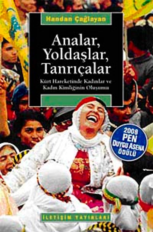 Analar Yoldaşlar Tanrıçalar & Kürt Hareketinde Kadınlar ve Kadın Kimliğinin Oluşumu