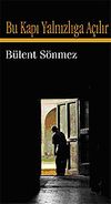 Bu Kapı Yalnızlığa A&ccedil;ılır