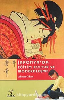 Japonya'da Eğitim Kültür ve Modernleşme - Doç. Dr. Ahmet Cihan