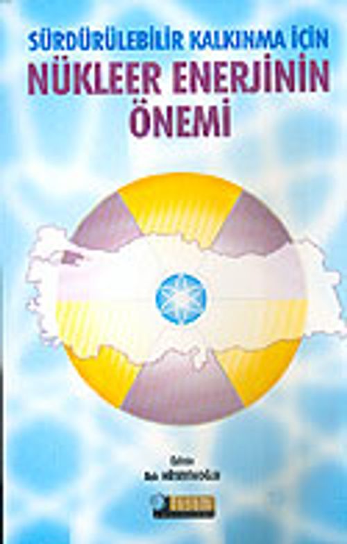 Nükleer Enerjinin Önemi Sürdürülebilir Kalkınma İçin