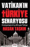 Vatikan'ın T&uuml;rkiye Senaryosu / Hıristiyanlaştırılmış AB &Uuml;yesi T&uuml;rkiye