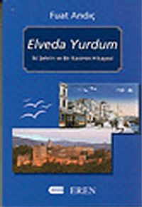 Elveda Yurdum / İki Şehrin ve Bir Kavimin Hikayesi
